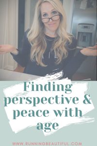 Finding perspective and peace with age